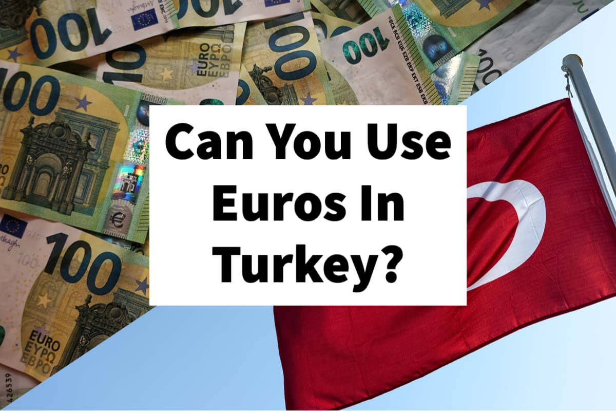 Does Turkey Use the Euro? Currency In Turkey Guide - The Turkey Traveler