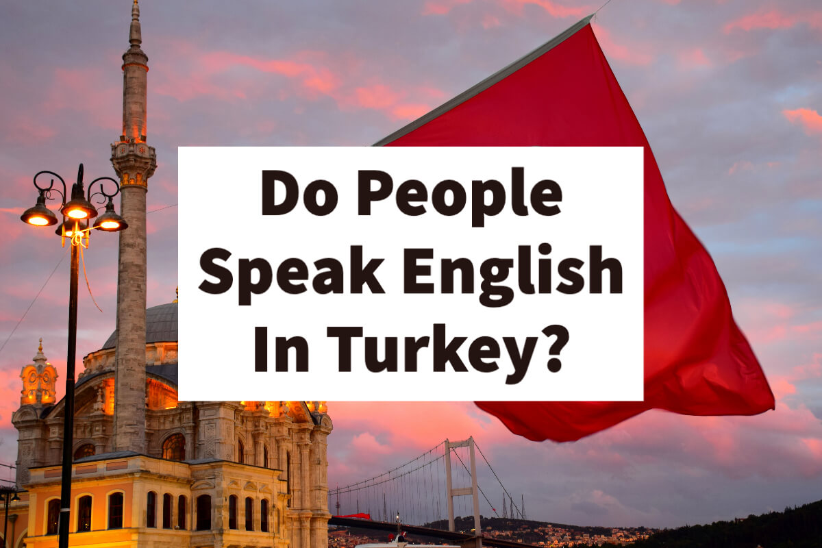 Do locals speak English in Turkey?